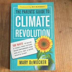 Book : The Parents' Guide to Climate Revolution by Mary DeMocker - autographed